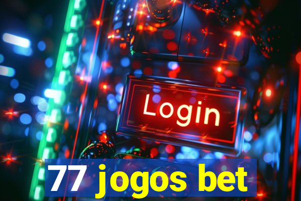 77 jogos bet